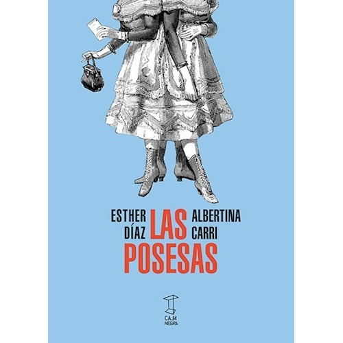 Las Posesas - Esther Diaz - Caja Negra - Libro