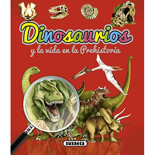 Dinosaurios y La Vida En La Prehistoria (Dinosaurios Y Vida Prehistoria), de Susaeta, Equipo. Editorial Susaeta, tapa pasta blanda en español, 2019