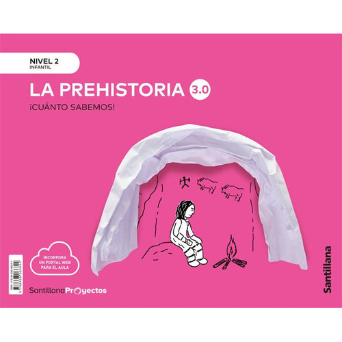 Nivel 2 La Prehistoria 3.0 Cuanto Ed21, De Aa.vv. Editorial Santillana Educacion, S.l., Tapa Blanda En Español