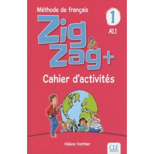 ZIGZAG 1 PLUS 2ÃÂº EDITION - CAHIER D'ACTIVITES, de VV. AA.. Editorial Cle Internacional, tapa blanda en francés