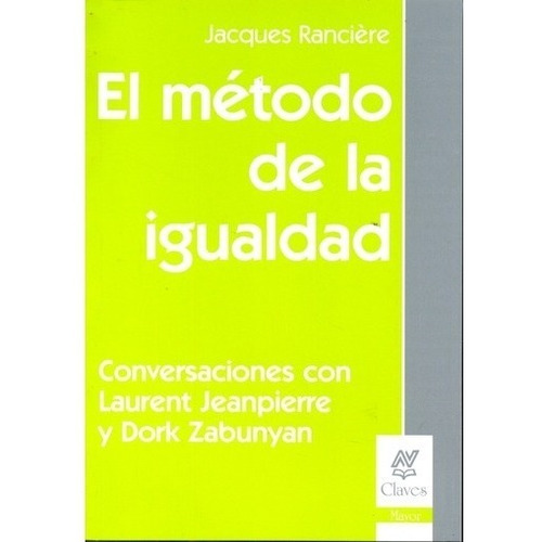 Metodo De La Igualdad, El - Jacques Ranciere