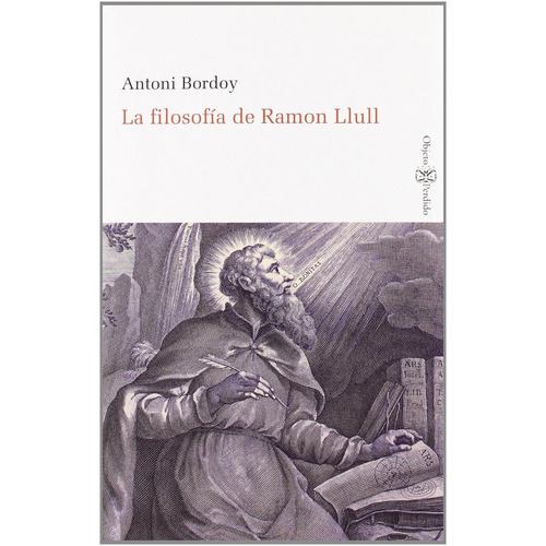 La Filosofãâa De Ramon Llull, De Bordoy Fernández, Antoni. Editorial Lleonard Muntaner Editor, S.l., Tapa Blanda En Español