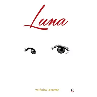 Luna, De Veronica Lecomte. Editorial Santillana, Tapa Blanda En Español