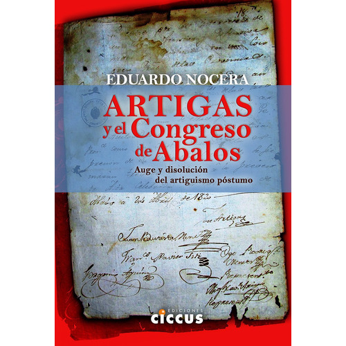 Artigas Y El Congreso De Abalos - Eduardo Nocera