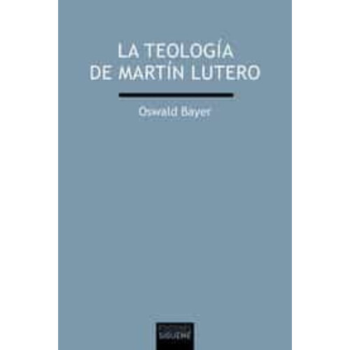 Teologia De Martin Lutero,la - Bayer, Oswald