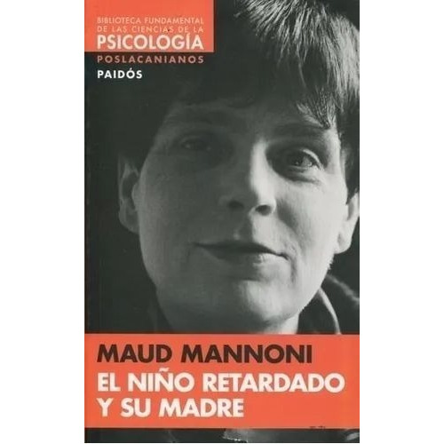 El Niño Retardado Y Su Madre / Maud Mannoni / Enviamos