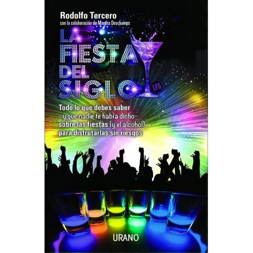 La Fiesta Del Siglo, de Rodolfo Tercero. Editorial URANO, edición 1 en español