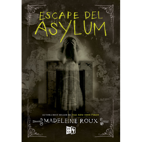 Escape del Asylum, de Roux, Madeleine. Editorial Vrya, tapa blanda en español, 2017