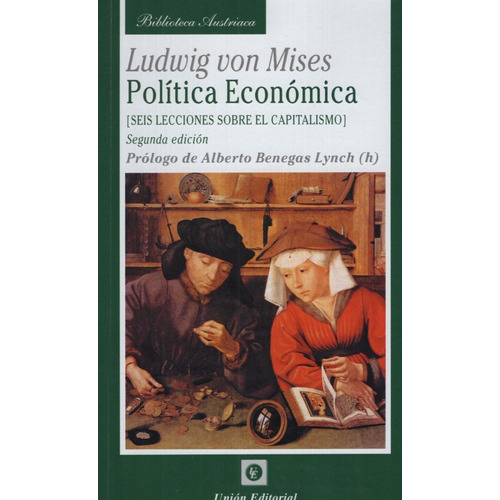 Politica Economica - Mises, de Mises, Ludwig von. Editorial Union, tapa blanda en español, 2009