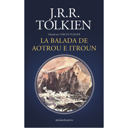 La Balada De Aotrou E Itroun, De J. R. R. Tolkien., Vol. Único. Editorial Minotauro, Tapa Dura En Español