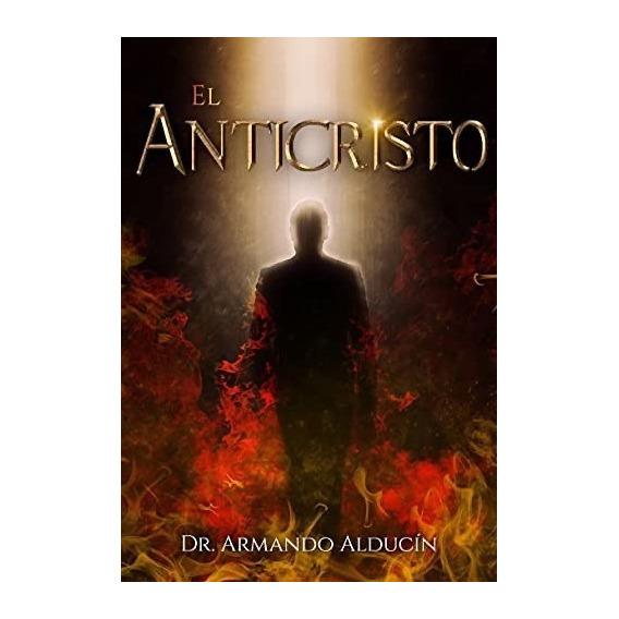 El Anticristo  Armando Alducin