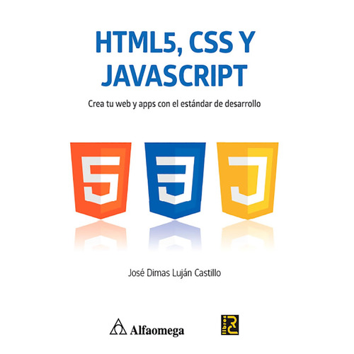 Html5, Css Y Javascript. Crea Tu Web Y Apps Con El Estandar