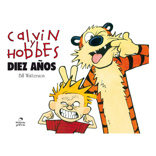 Calvin Y Hobbes - Diez Años - Historias Graficas, de Watterson, Bill. Editorial Oceano, tapa blanda en español, 2017