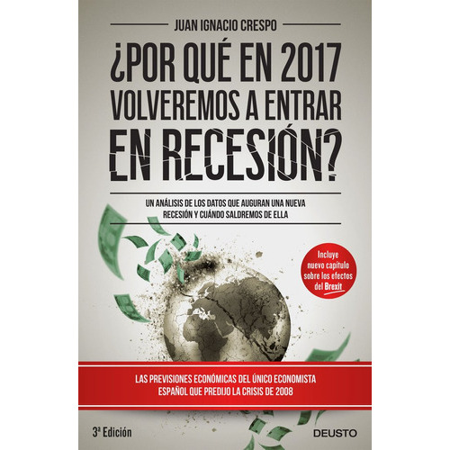 Ãâ¿por Quãâ© En 2017 Volveremos A Entrar En Recesiãâ³n?, De Crespo Carrillo, Juan Ignacio. Editorial Deusto, Tapa Blanda En Español