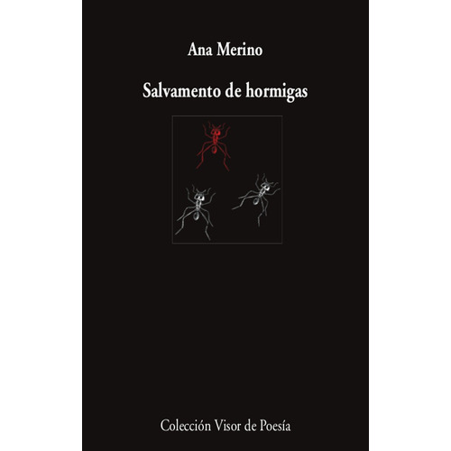 Salvamento De Hormigas, De Merino, Ana. Editorial Visor Libros, S.l., Tapa Blanda En Español