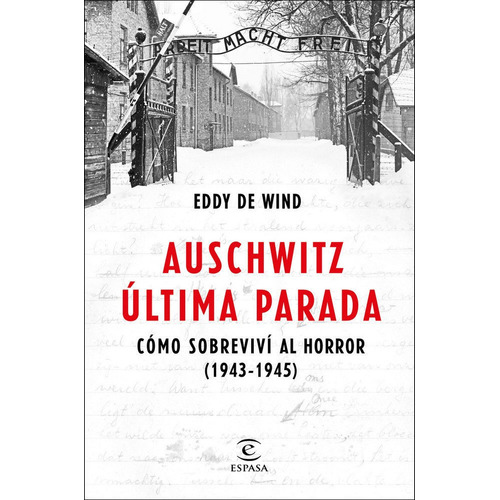 Auschwitz, Ãâºltima Parada, De Eddy De Wind. Editorial Espasa, Tapa Blanda En Español