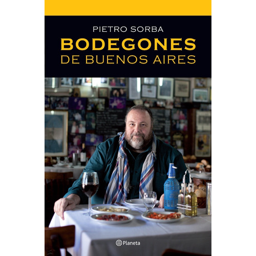Bodegones De Buenos Aires 2014  Pietro Sorba