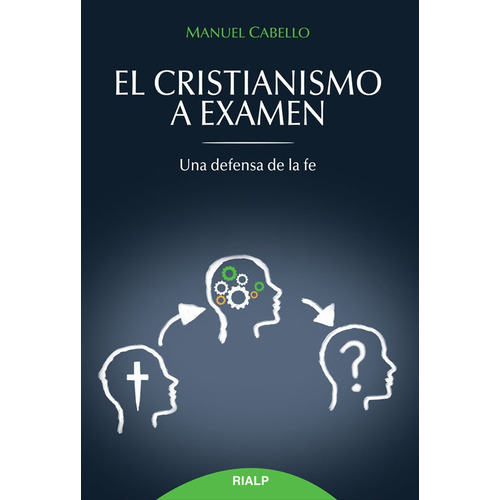 El Cristianismo A Examen, De Cabello Fernández, Manuel. Editorial Ediciones Rialp, S.a., Tapa Blanda En Español