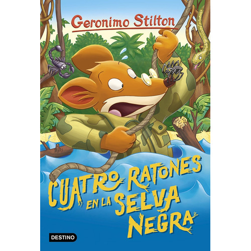 Stilton 11Cuatro Ratones En La Selva Negra, de G.Stilton. Editorial Destino, tapa blanda, edición 1 en español