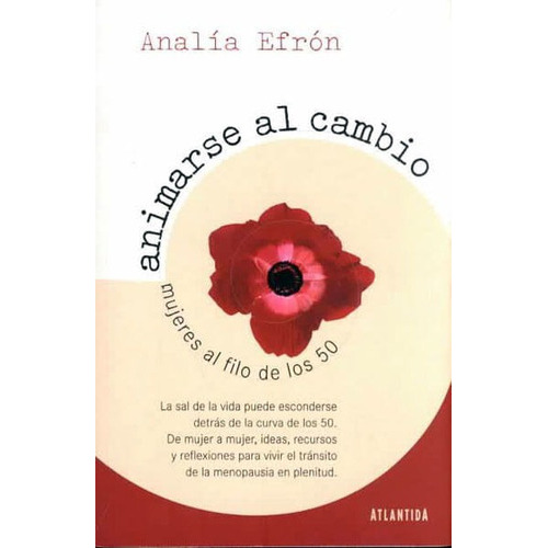 Animarse Al Cambio: Mujeres Al Filo De Los 50, De Analía Efrón. Editorial Ediciones Gaviota, Tapa Dura, Edición 2001 En Español