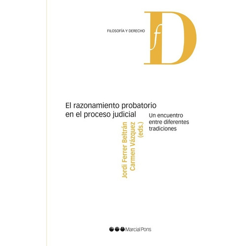 El Razonamiento Probatorio En El Proceso Judicial - Ferrer B