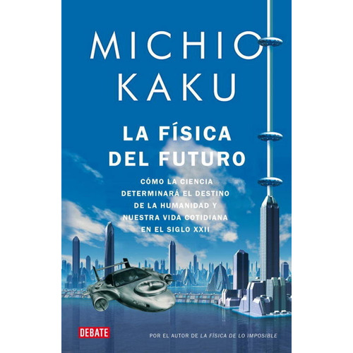 Fisica Del Futuro,la - Kaku, Michio