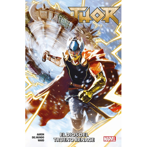 Thor 01 El Dios Del Trueno Renace - Jason Aaron