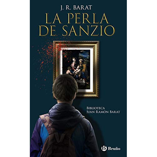 La Perla de Sanzio (Castellano - JUVENIL - PARALELO CERO), de Barat, J. R.. Editorial BRUÑO, tapa pasta blanda, edición edicion en español, 2019