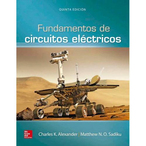 Fundamentos De Circuitos Eléctricos Quinta Edición, De Charles K. Alexander / Matthew N. O. Sadiku. Editorial Mcgraw-hill/interamericana Editores En Español