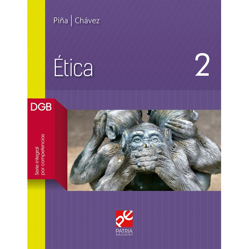 Ética 2, de Piña Osorio, Juan Manuel. Editorial Patria Educación, tapa blanda en español, 2019