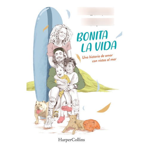 Bonita La Vida. Una Historia De Amor Con Vistas Al Mar, De Luque, Furio. Editorial Harpercollins, Tapa Blanda En Español