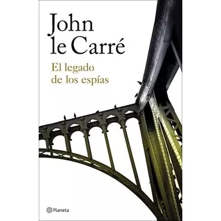 El Legado De Los Espías - Le Carre, John