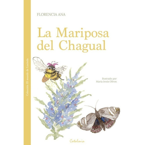Libro La Mariposa Del Chagual - Florencia Ana