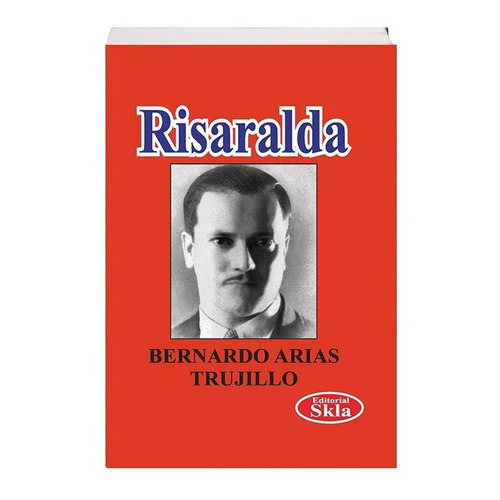Risaralda, De Bernardo Arias Trujillo. Editorial Skla, Tapa Blanda En Español, 2021