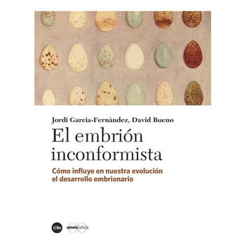 El Embriãâ³n Inconformista, De Garcia-fernàndez, Jordi. Editorial Publicacions I Edicions De La Universitat De Barce, Tapa Blanda En Español