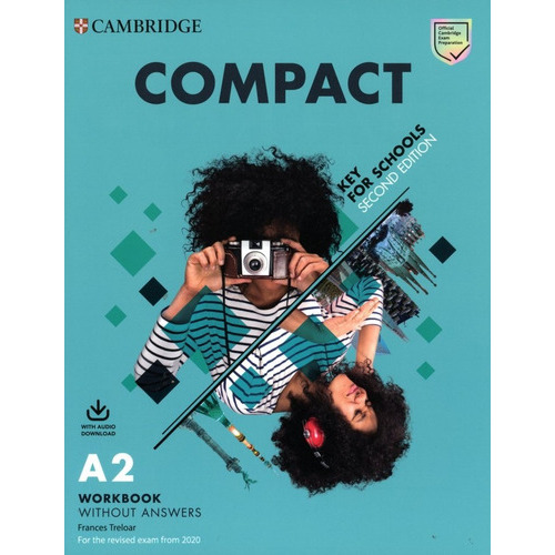 Compact Key For Schools A2 (2/ed.) - Wbk Without Key W/aud.d, De Treloar Frances. Editorial Cambridge University Press, Tapa Blanda En Inglés, 2019