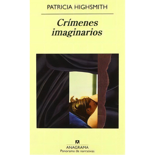 Crãâmenes Imaginarios, De Highsmith, Patrícia. Editorial Anagrama S.a., Tapa Blanda En Español