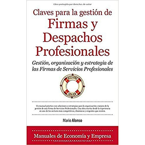 Claves Para La Gestiãâ³n De Firmas Y Despachos Profesionales, De Alonso Alaya, Mario. Editorial Almuzara, Tapa Blanda En Español