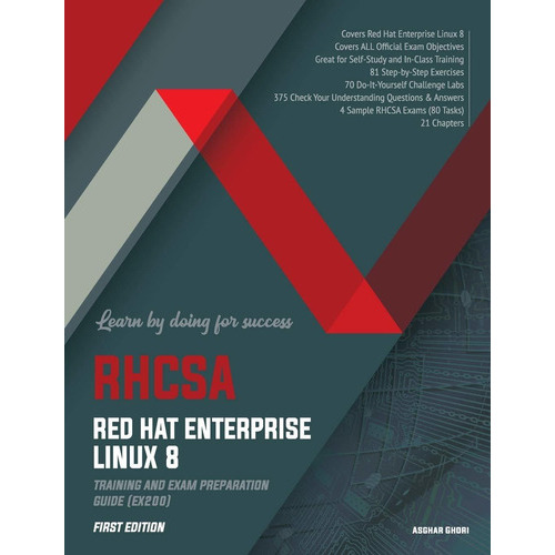Rhcsa Red Hat Enterprise Linux 8: Training And Exam Preparation Guide (ex200), First Edition, De Asghar Ghori. Editorial Endeavor Technologies En Inglés