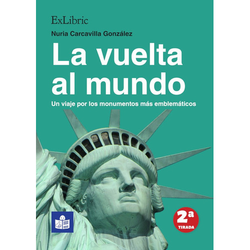 La Vuelta Al Mundo. Un Viaje Por Los Monumentos Más Emblemáticos, De Nuria Carcavilla González. Editorial Exlibric, Tapa Blanda, Edición 1 En Español, 2018