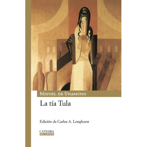 Libro La Tía Tula, De Unamuno, Miguel De. Editorial Cátedra En Español