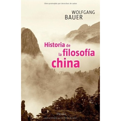 Historia Filosofia China - Bauer , Wolfgang