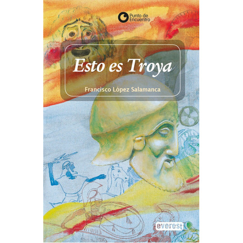 Esto es Troya, de Francisco López Salamanca. Algar Editorial, tapa blanda en español