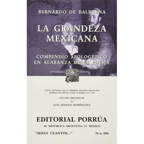 La Grandeza Mexicana Y Compendio Apologetico En Alabanza De La Poesia, De Balbuena, Bernardo De. Editorial Porrúa México En Español