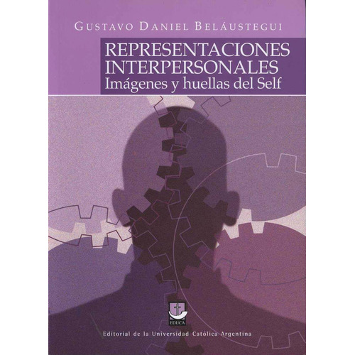 Representaciones Interpersonales, De Belaustegui, Gustavo Daniel. Editorial Educa, Tapa Pasta Blanda En Español, 2007