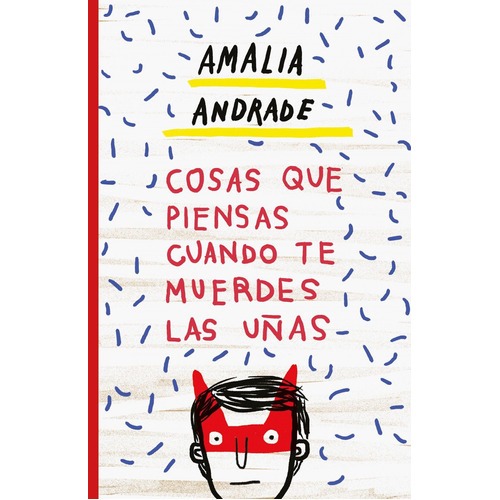 Cosas Que Piensas Cuando Te Muerdes Las Uñas, De Amalia Andrade. Editorial Temas De Hoy, Tapa Blanda En Español