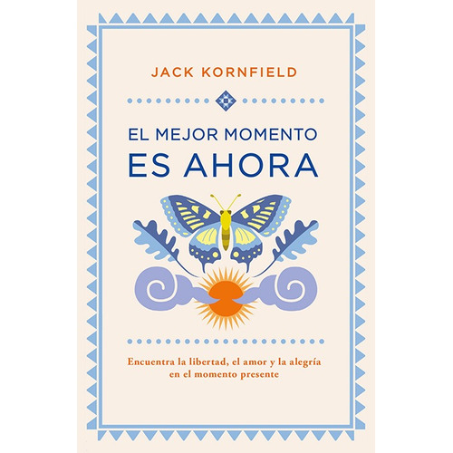El mejor momento es ahora, de Kornfield, Jack. Editorial Books4Pocket en español