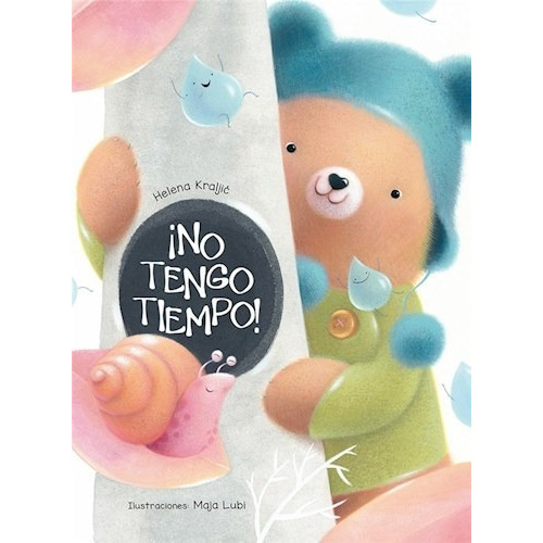 No Tengo Tiempo ! De Helena Kraljic, de Helena Kraljic. Editorial PICARONA en español