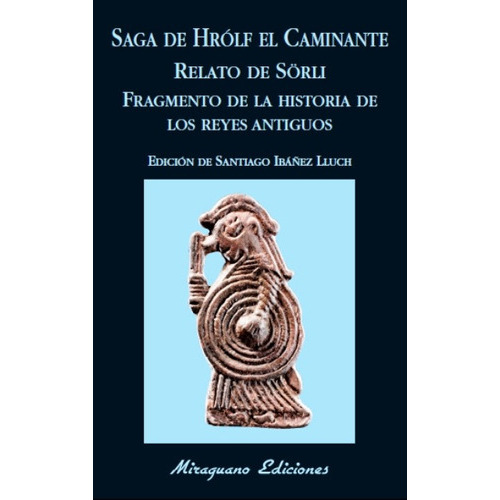 Saga De Hrolf El Caminante / Relato De Sorli, De Ibañez Lluch Santiago. Editorial Miraguano, Tapa Blanda En Español, 2015