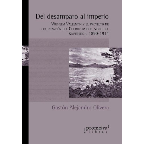 Del Desamparo Al Imperio - Olivera Gaston (libro)